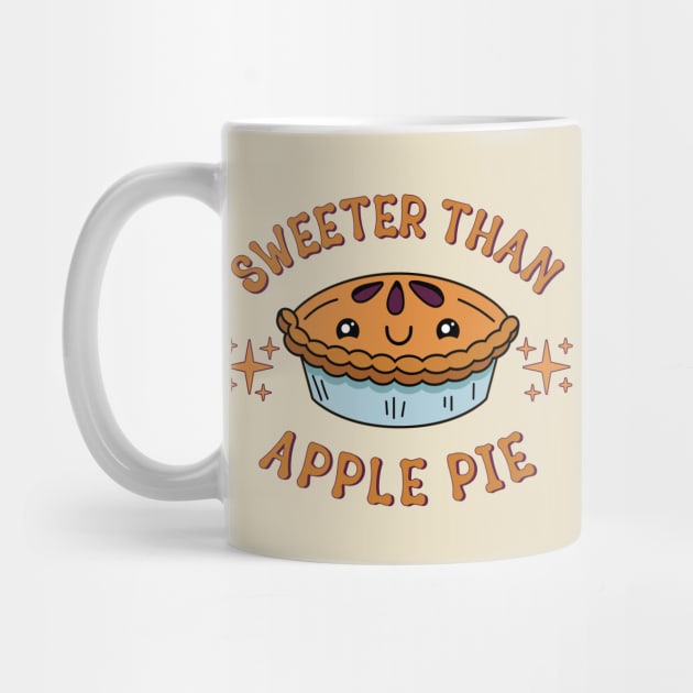 Sweeter Than Apple Pie Cute Kawaii Pie Lover by Cuteness Klub